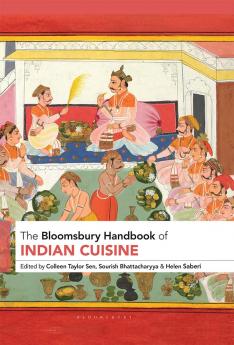 Bloomsbury Handbook of Indian Cuisine
