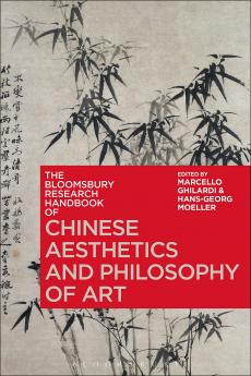 Bloomsbury Research Handbook of Chinese Aesthetics and Philosophy of Art