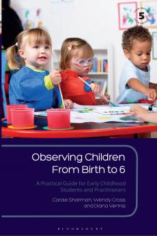 Observing Children from Birth to 6