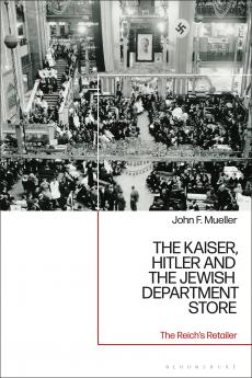 Kaiser Hitler and the Jewish Department Store