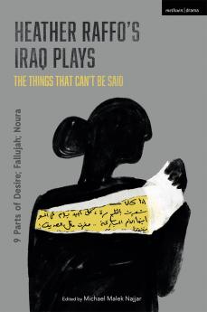 Heather Raffo's Iraq Plays: The Things That Can't Be Said