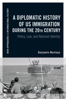 Diplomatic History of Us Immigration During the 20th Century