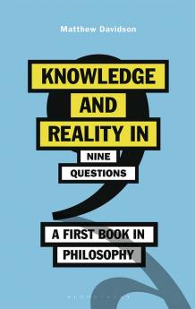Knowledge and Reality in Nine Questions