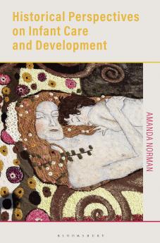 Historical Perspectives on Infant Care and Development