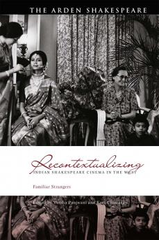 Recontextualizing Indian Shakespeare Cinema in the West
