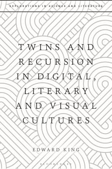Twins and Recursion in Digital Literary and Visual Cultures