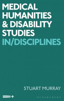 Medical Humanities and Disability Studies