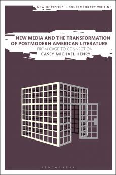 New Media and the Transformation of Postmodern American Literature