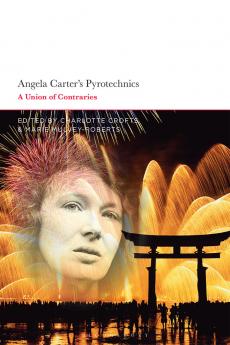 Angela Carter's Pyrotechnics