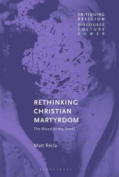 Rethinking Christian Martyrdom