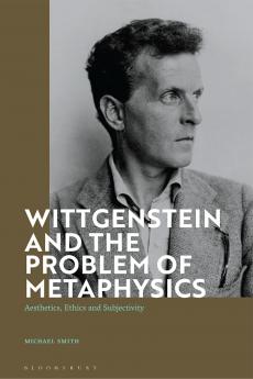 Wittgenstein and the Problem of Metaphysics