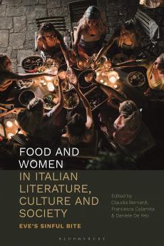 Food and Women in Italian Literature Culture and Society