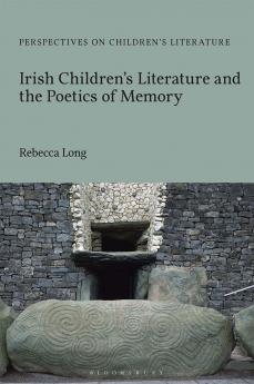 Irish Children's Literature and the Poetics of Memory