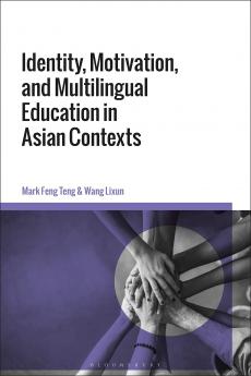 Identity Motivation and Multilingual Education in Asian Contexts