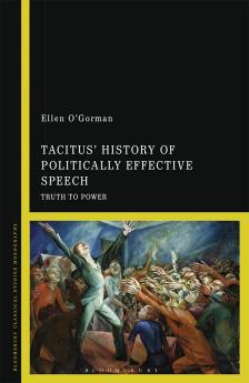 Tacitus' History of Politically Effective Speech