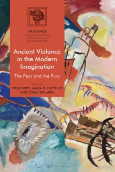 Ancient Violence in the Modern Imagination