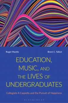 Education Music and the Lives of Undergraduates