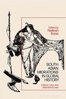 South Asian Migrations in Global History