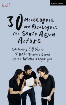30 Monologues and Duologues for South Asian Actors