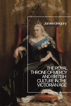 Royal Throne of Mercy and British Culture in the Victorian Age