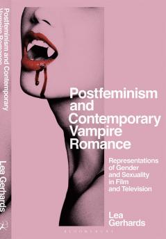 Postfeminism and Contemporary Vampire Romance