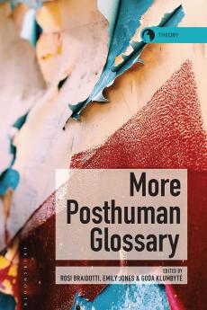 More Posthuman Glossary