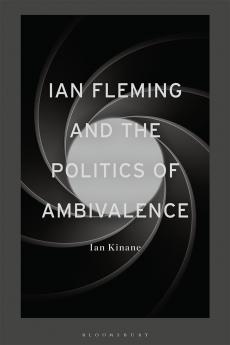 Ian Fleming and the Politics of Ambivalence