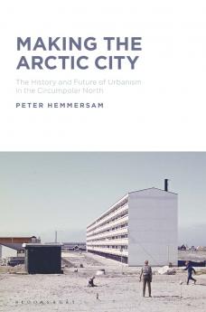 Making the Arctic City