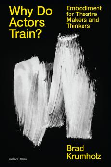 Why Do Actors Train?