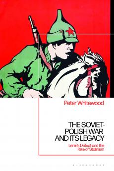 Soviet-Polish War and its Legacy