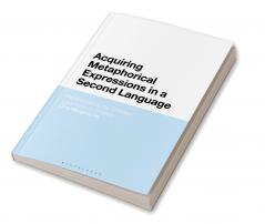 Acquiring Metaphorical Expressions in a Second Language