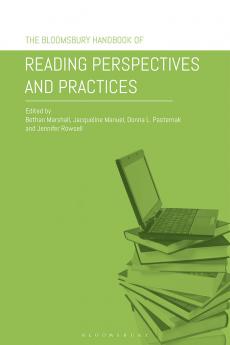 Bloomsbury Handbook of Reading Perspectives and Practices