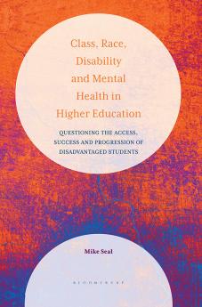 Class Race Disability and Mental Health in Higher Education
