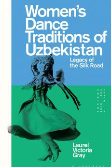 Women's Dance Traditions of Uzbekistan