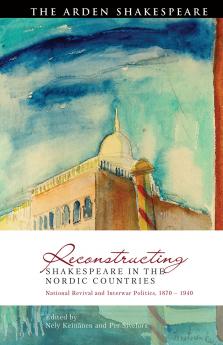 Reconstructing Shakespeare in the Nordic Countries