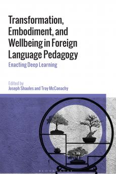Transformation Embodiment and Wellbeing in Foreign Language Pedagogy