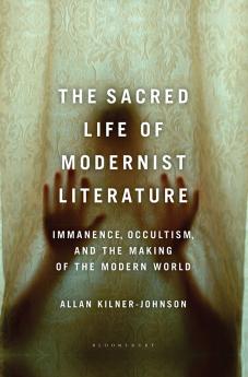 Sacred Life of Modernist Literature