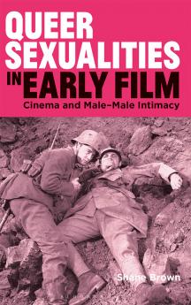 Queer Sexualities in Early Film