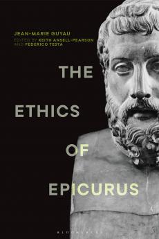 Ethics of Epicurus and its Relation to Contemporary Doctrines