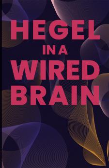 Hegel in a Wired Brain