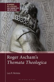 Roger Ascham's Themata Theologica
