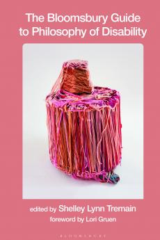 Bloomsbury Guide to Philosophy of Disability