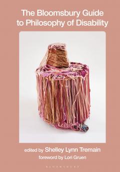 Bloomsbury Guide to Philosophy of Disability