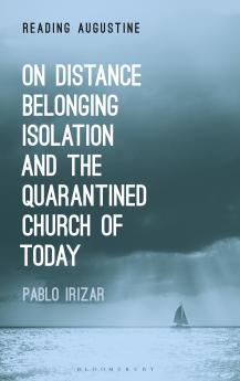 On Distance Belonging Isolation and the Quarantined Church of Today