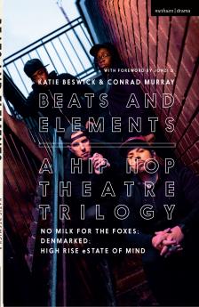Beats and Elements: A Hip Hop Theatre Trilogy