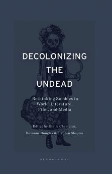 Decolonizing the Undead