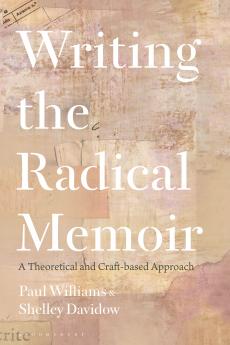 Writing the Radical Memoir