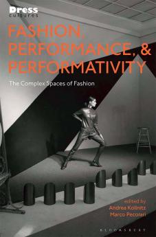 Fashion Performance and Performativity