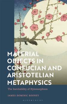 Material Objects in Confucian and Aristotelian Metaphysics