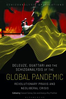 Deleuze Guattari and the Schizoanalysis of the Global Pandemic